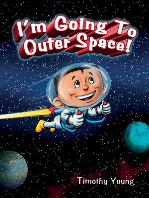 cover image of I'm Going to Outer Space!